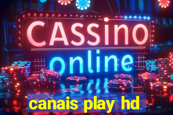 canais play hd